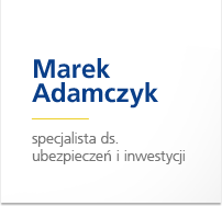 Kontakt - Marek Adamczyk - specjalista ds. ubezpieczeń i inwestycji